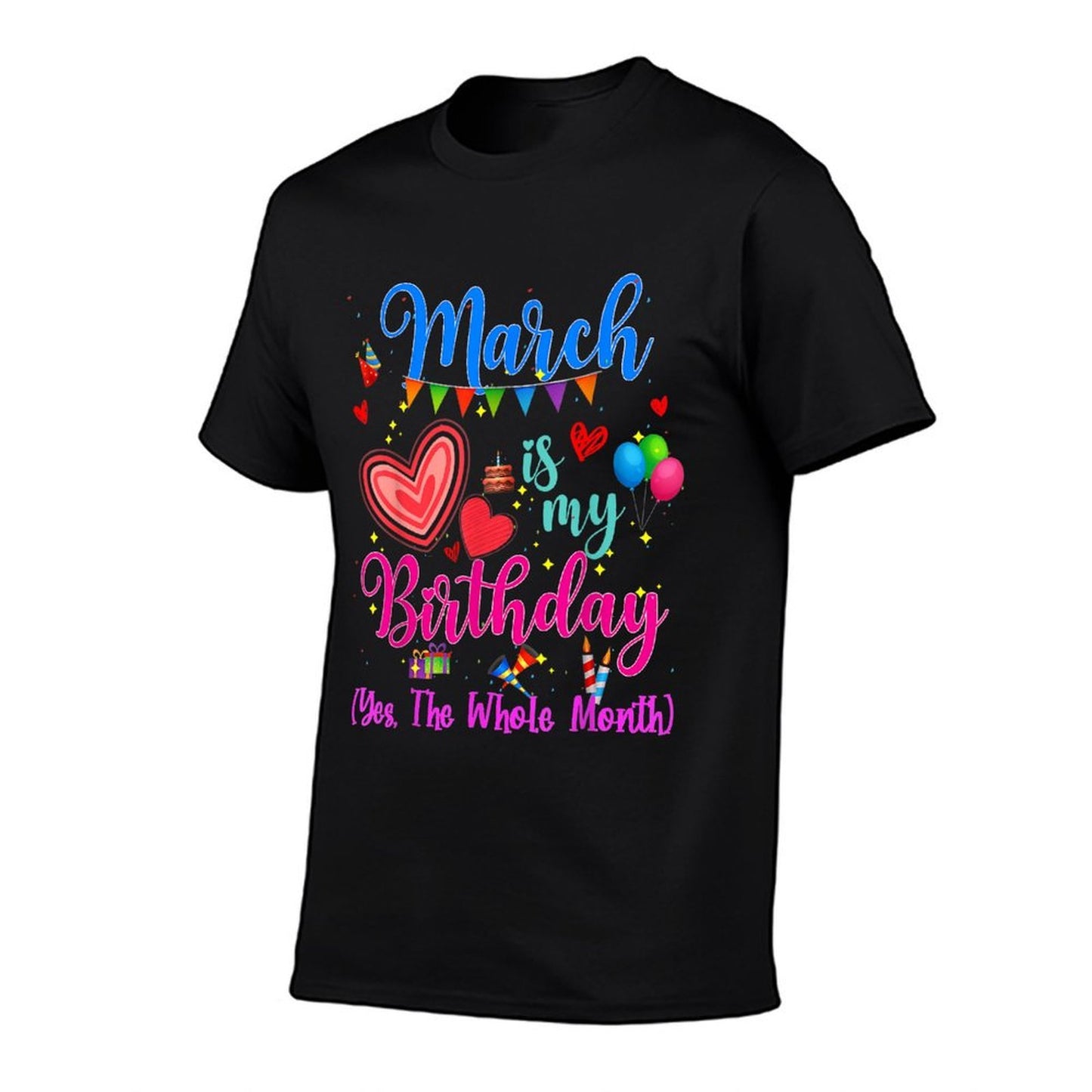 March Is My Birthday Yes The Whole Month For Women Girls  Soft T-Shirt