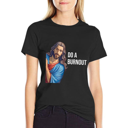 Do A Burnout Jesus Christian Quote Black Modern Religious Unisex-Youth Small  Fade-proof Color T-Shirt
