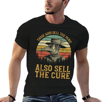 Vintage Retro Steampunk Medieval Fantasy Gothic Those Who Sell The Panic Also Sell The Cure Anti Government  Graphic-printed T-Shirt