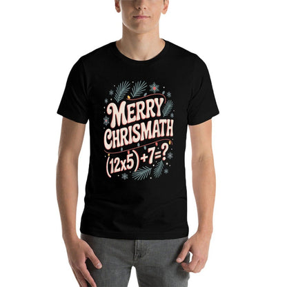 Merry Christmath Math Christmas Xmas Holiday Number 67  Durable T-Shirt