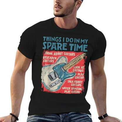 Guitar Things I Do In My Spare Time Funny Electric Guitarist  Wrinkle-resistant T-Shirt