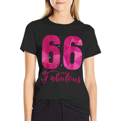 66 And Fabulous 66th Birthday B Day Bday Sixty-Six Years  Cotton T-Shirt