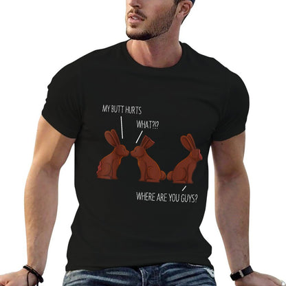 My Butt Hurts Funny Easter Chocolate Bunny Meme Joke Gift  Graphic-printed T-Shirt