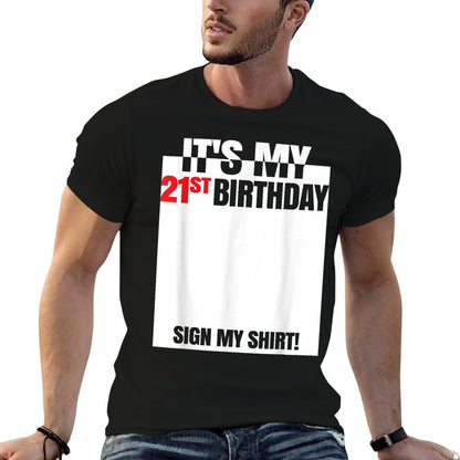 It's My 21st Birthday Party 21 Years Old Boy Girl Sign My  Fade-proof Color T-Shirt