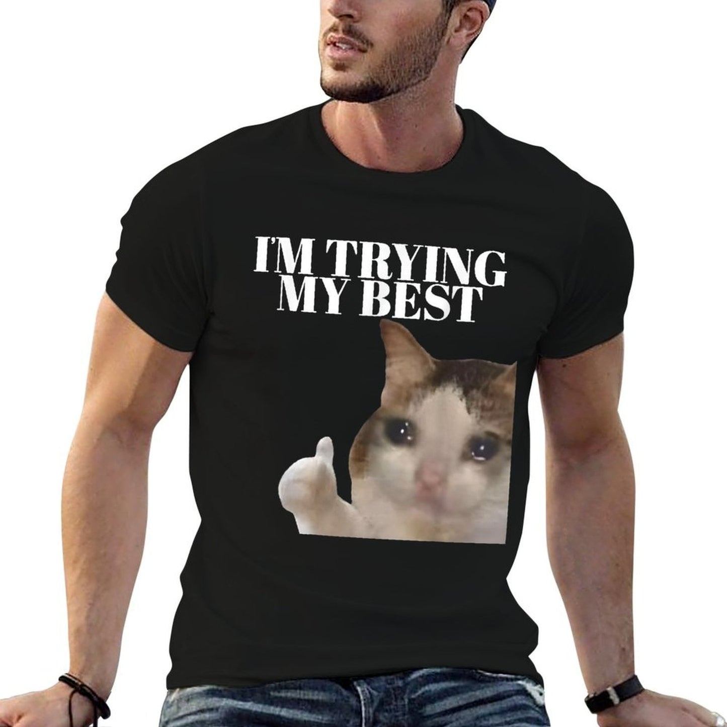 I&#39;m Trying My Best Funny Crying Cat Meme For Men Women Kids  Trendy Pattern T-Shirt