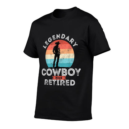 Legendary Cowboy Has Retired, Cowboy Retirement Gifts  Trendy Pattern T-Shirt