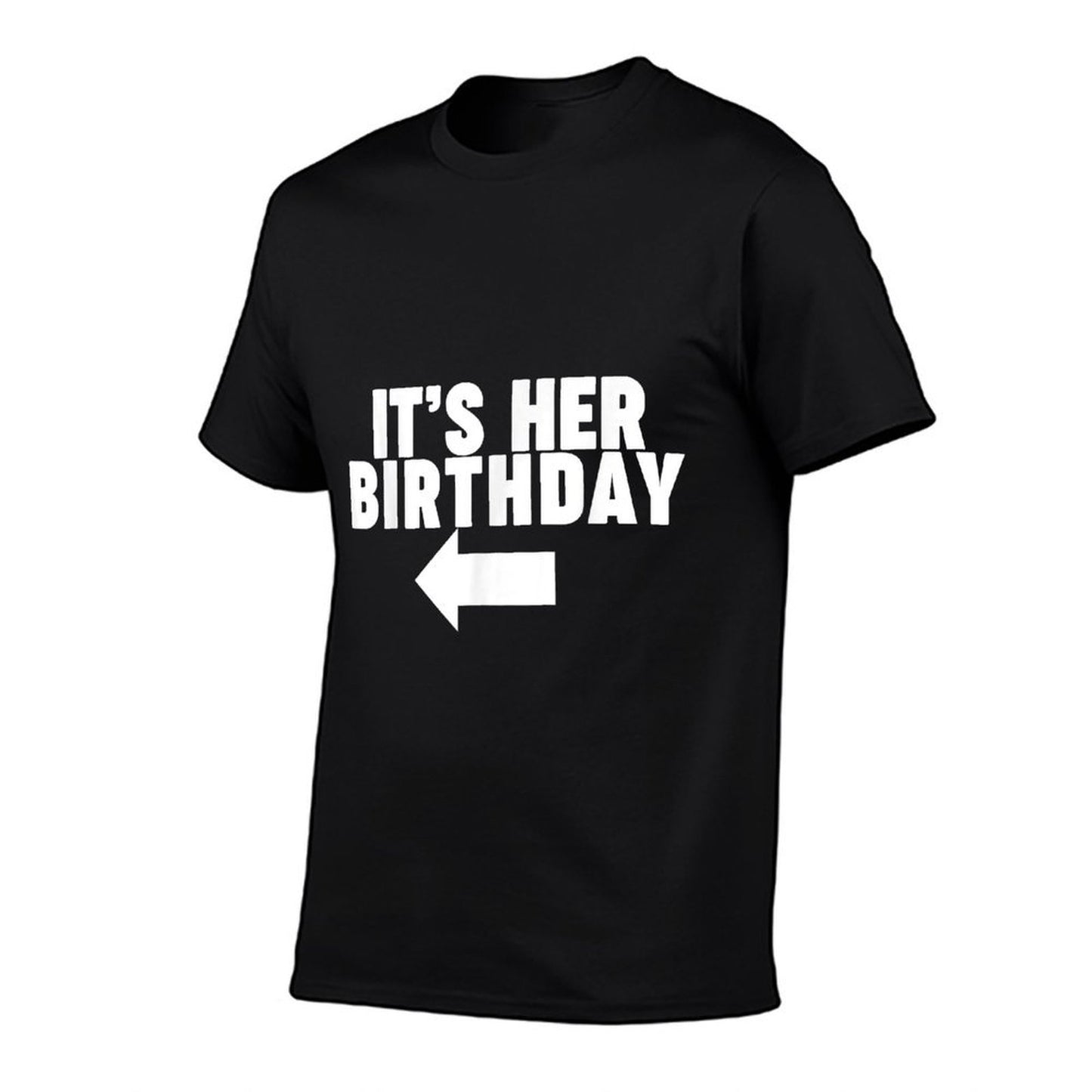 It&#39;s Her Birthday  Fade-proof Color T-Shirt
