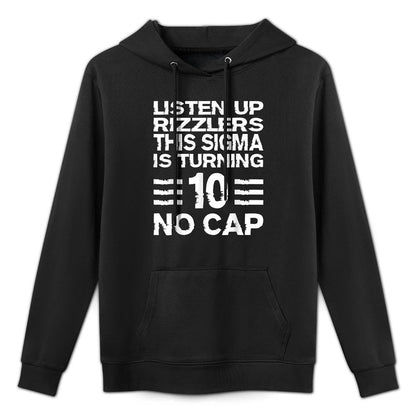 Sigma 10th Birthday 10 Year Old Boys Girls No Cap Rizzlers All-Day Comfort Hoodie