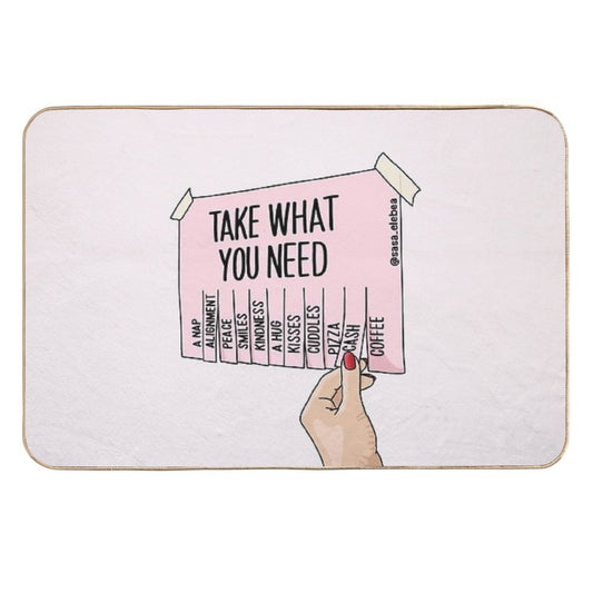 Take What You Need by Sasa Elebea  Pet-Safe Bath Mat