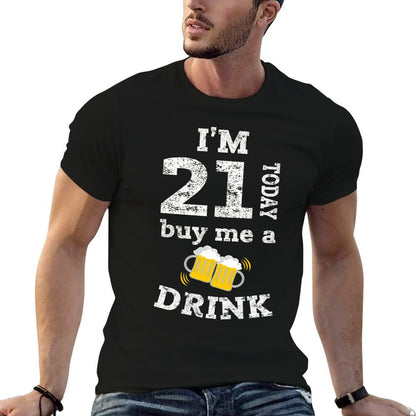Funny I'm 21 Today Buy Me A Drink Birthday Gift 21st  Eco-friendly Material T-Shirt