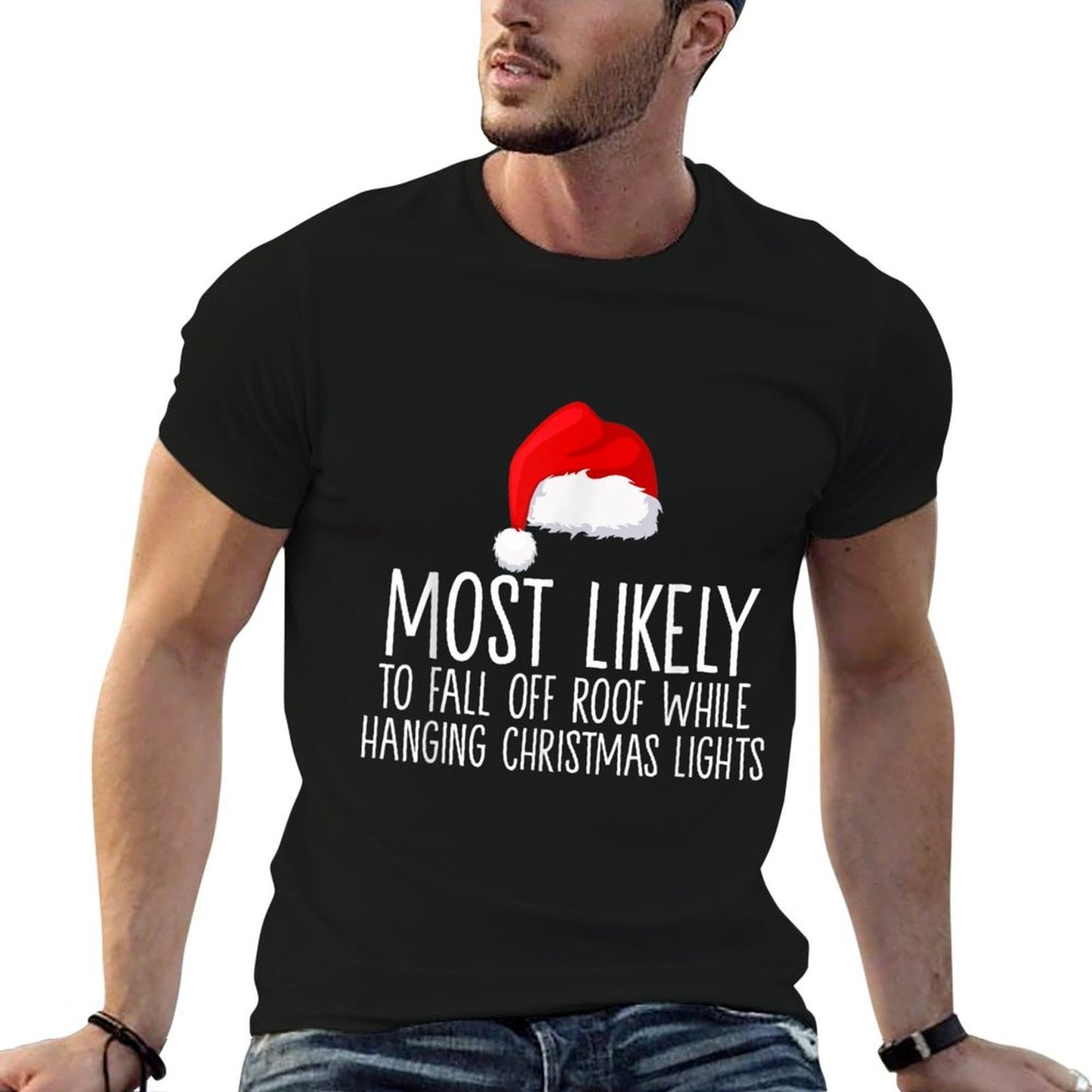 Most Likely To Fall Off Roof While Hanging Christmas Lights  Trendy Pattern T-Shirt