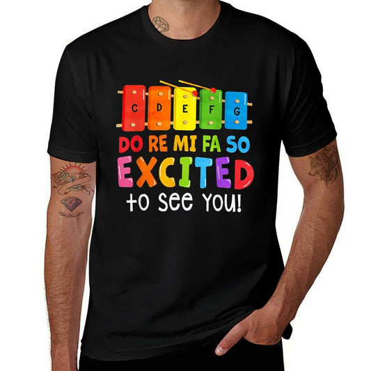 Do Re Mi Fa So Excited To See You Music Teacher  Tagless Design T-Shirt