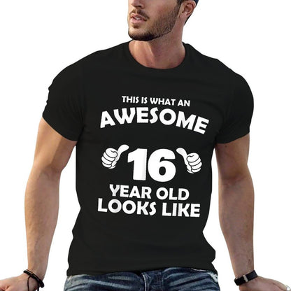 What An Awesome 16 Year Old Looks Like - Birthday Bday  Easy-care T-Shirt