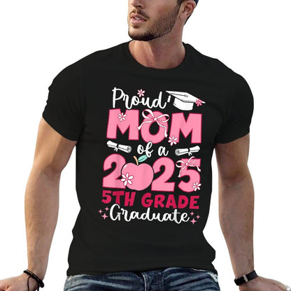 Proud Mom of 2025 Fifth 5th Grade Graduate Mother Graduation  Eco-friendly Material T-Shirt