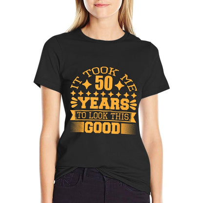 It Took Me 50 Years to Look This Good Vintage 50th Birthday  Moisture-wicking T-Shirt