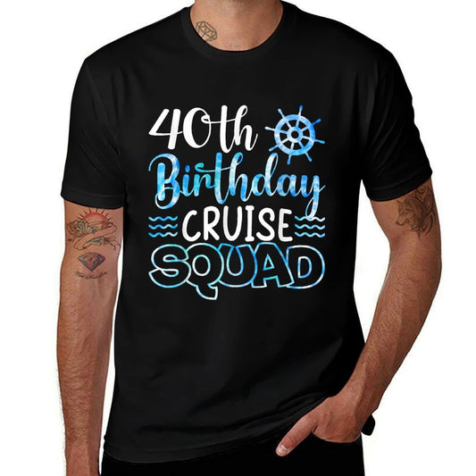40 Years Old Birthday Cruise Squad 40th Birthday Cruise  Affordable Price T-Shirt