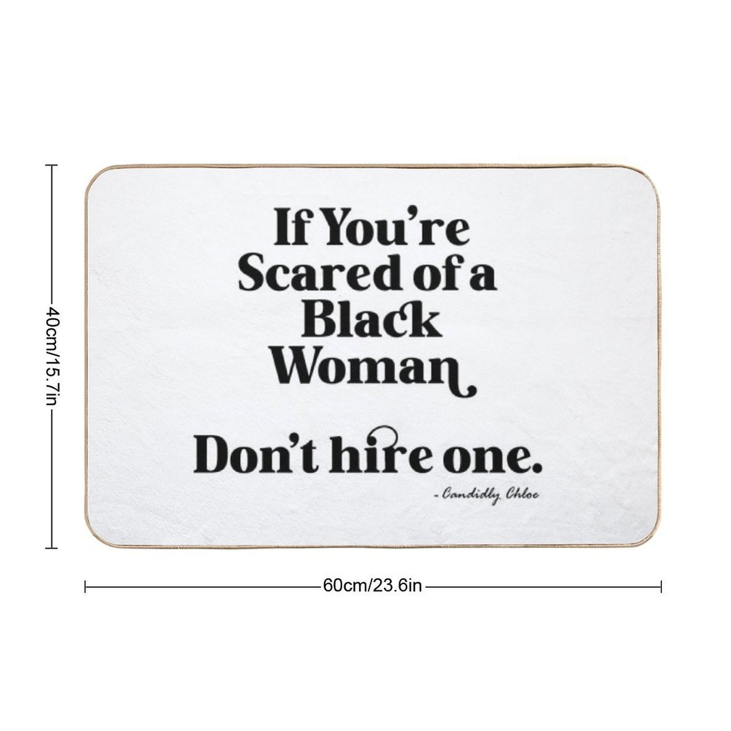 Scared of A Black Woman Tee  Repositionable Bath Mat