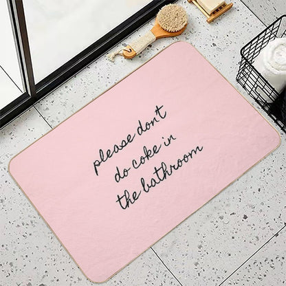 Please Don’t Do Coke In The Bathroom Durable Bath Mat