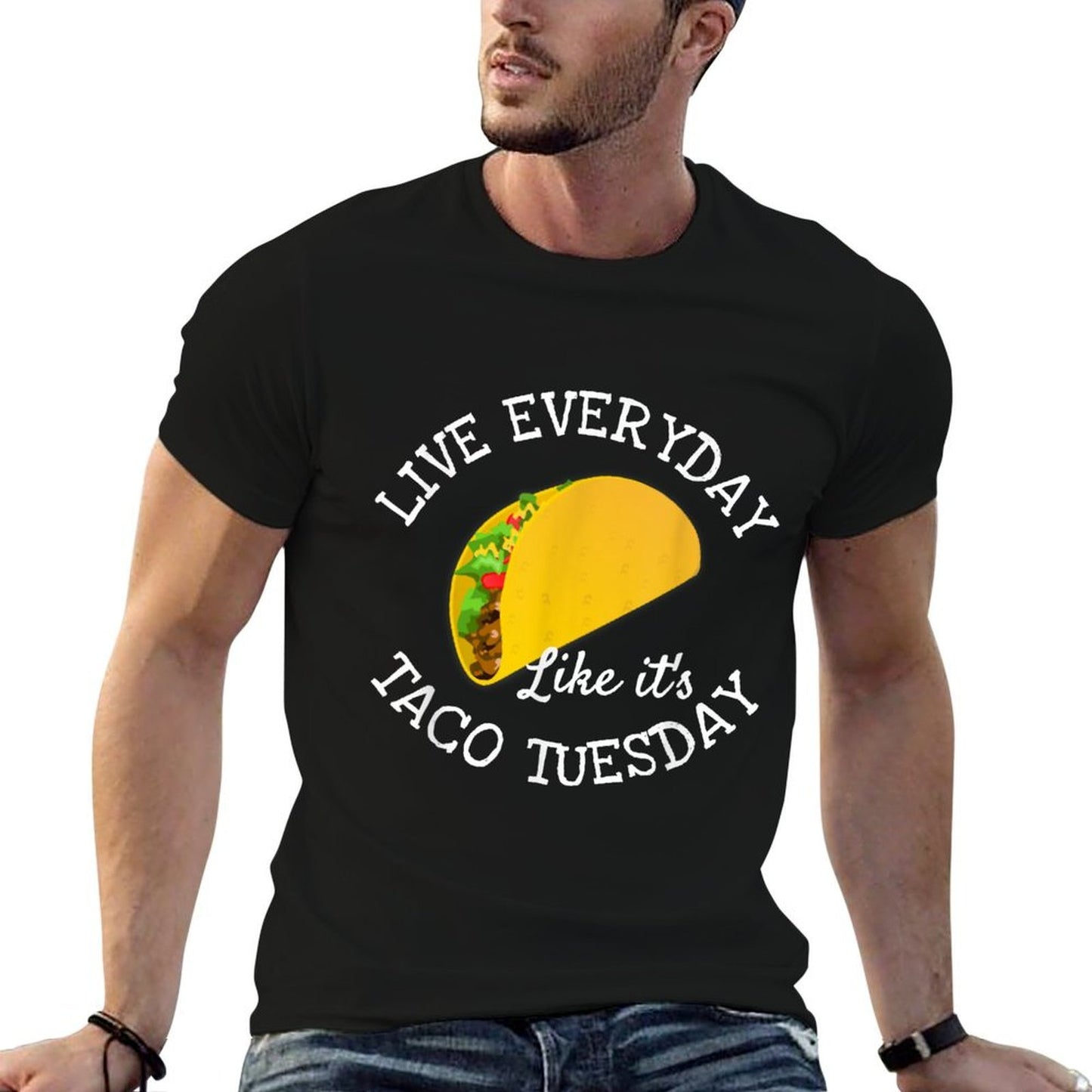 Live Everyday Like It's Tuesday Taco Lover Funny  Summer-ready Fabric T-Shirt