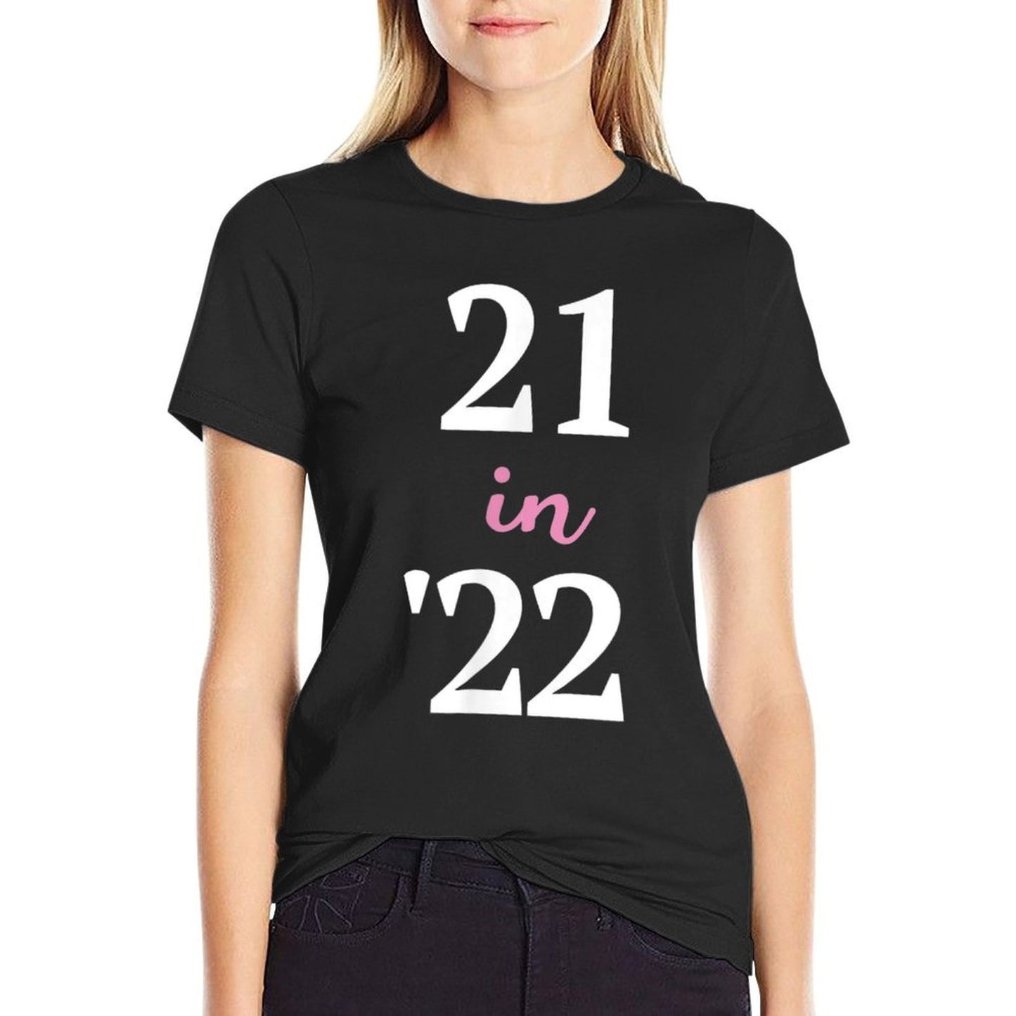 21 in 22, 21st Birthday  Slim-fit Cut T-Shirt