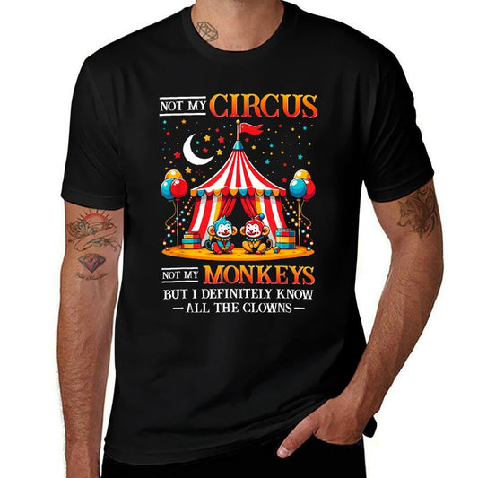 Funny Not My Circus Not My Monkeys But I Know All The Clowns  Heathered Texture T-Shirt