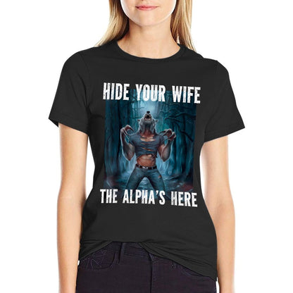 Hide Your Wife The Alphas Here Wolf Ripping Meme  Polyester Blend T-Shirt