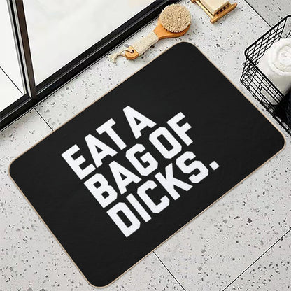 Eat A Bag of Dicks  Easy To Clean Bath Mat