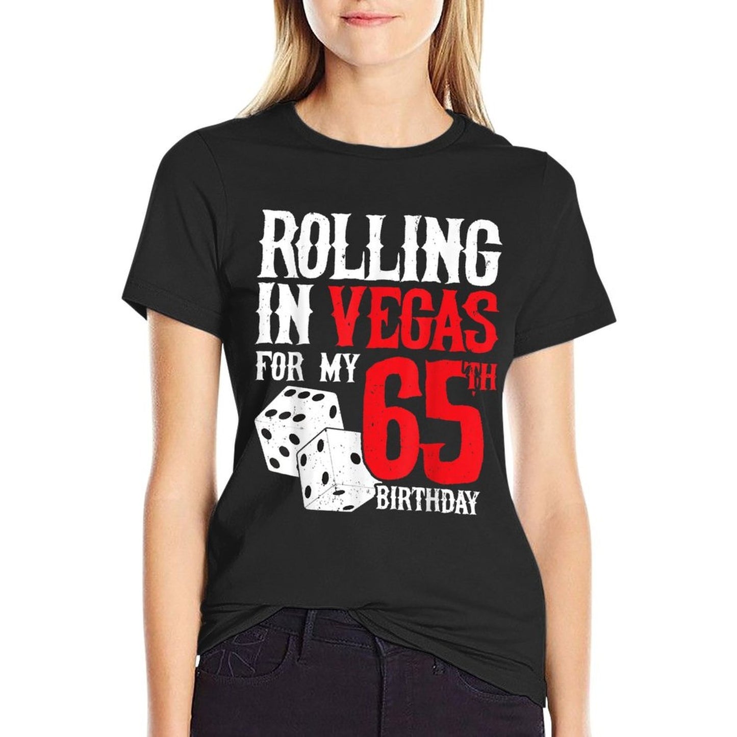 Las Vegas Birthday Party - Rolling in Vegas - 65th Birthday  Tagless Design T-Shirt