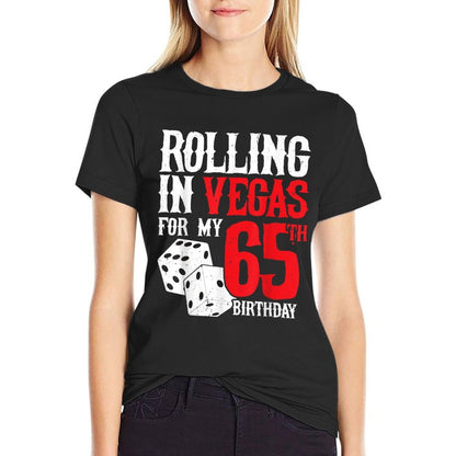 Las Vegas Birthday Party - Rolling in Vegas - 65th Birthday  Tagless Design T-Shirt