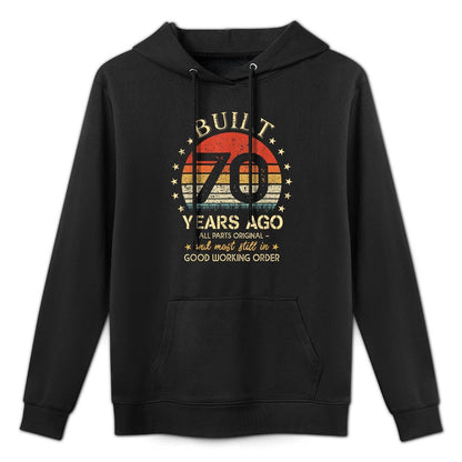 Built 70 Years Ago - All Parts Original Funny 70th Birthday Unisex Design Hoodie