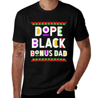 Dope Black Bonus Dad African American Black History Month  Cotton T-Shirt