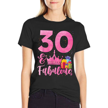 Women 30 Years Old And Fabulous Happy 30th Birthday  Affordable Price T-Shirt