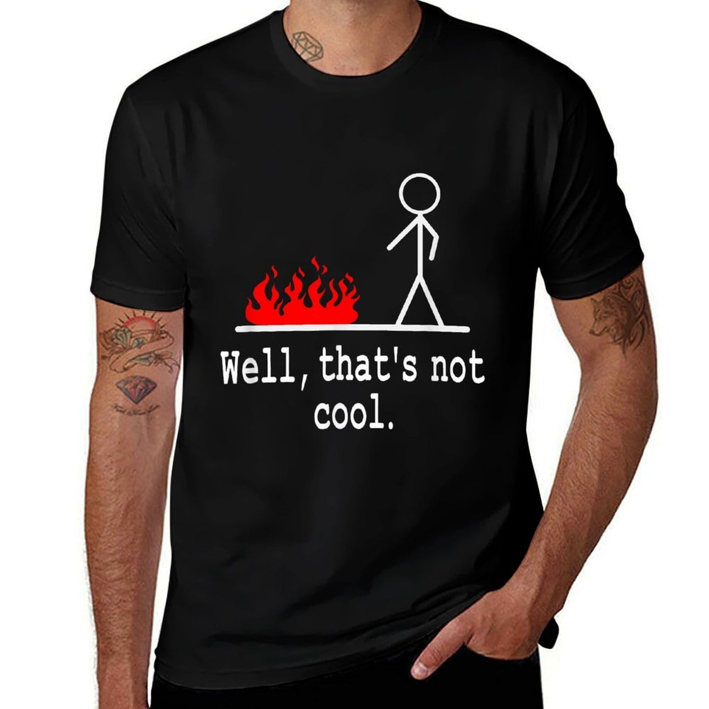 Funny Stick Figure Man Sarcastic Pun Well Thats Not Cool  Tagless Design T-Shirt
