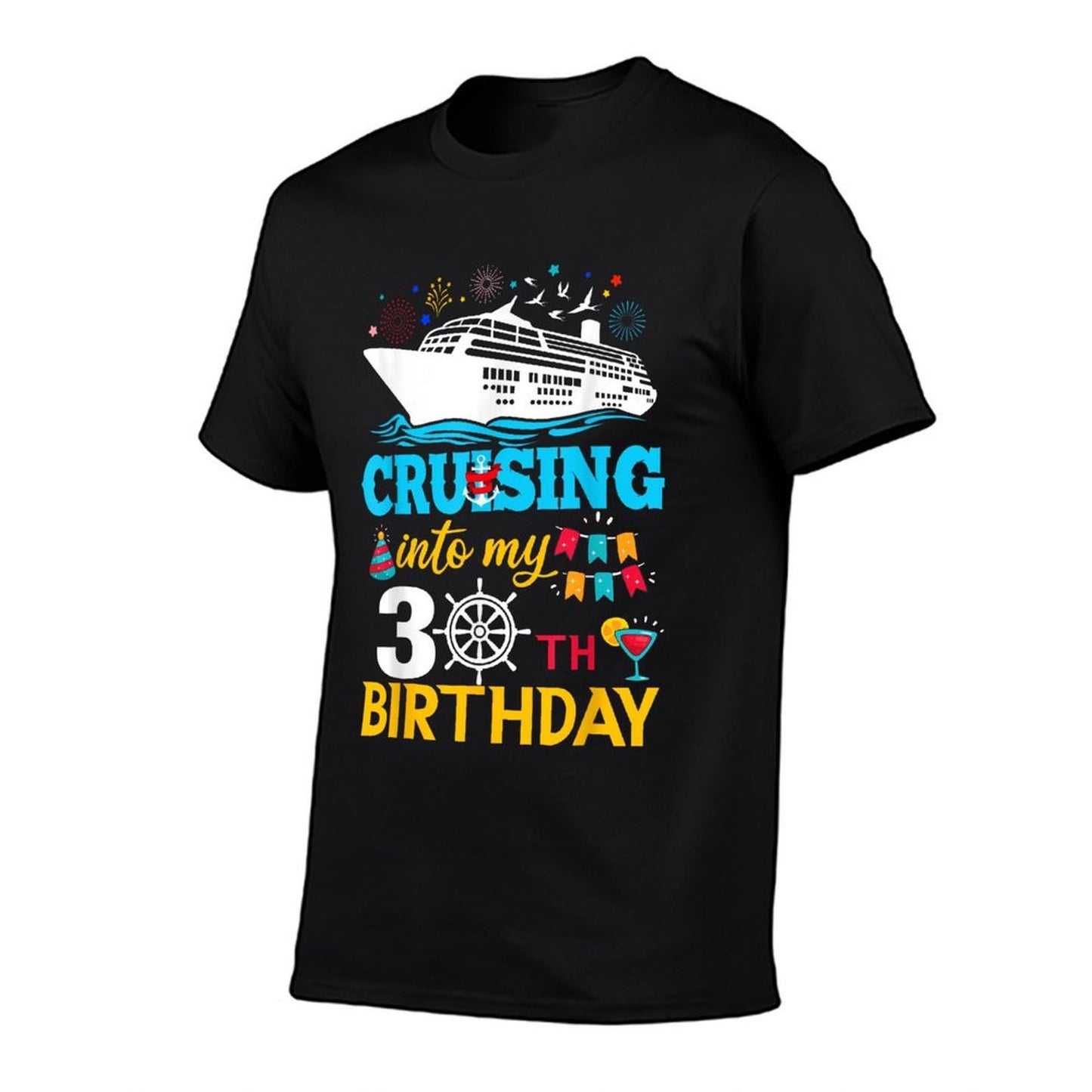 Cruising Into My 30 Year Old Birthday Party 30th B-Day  Relaxed-fit T-Shirt