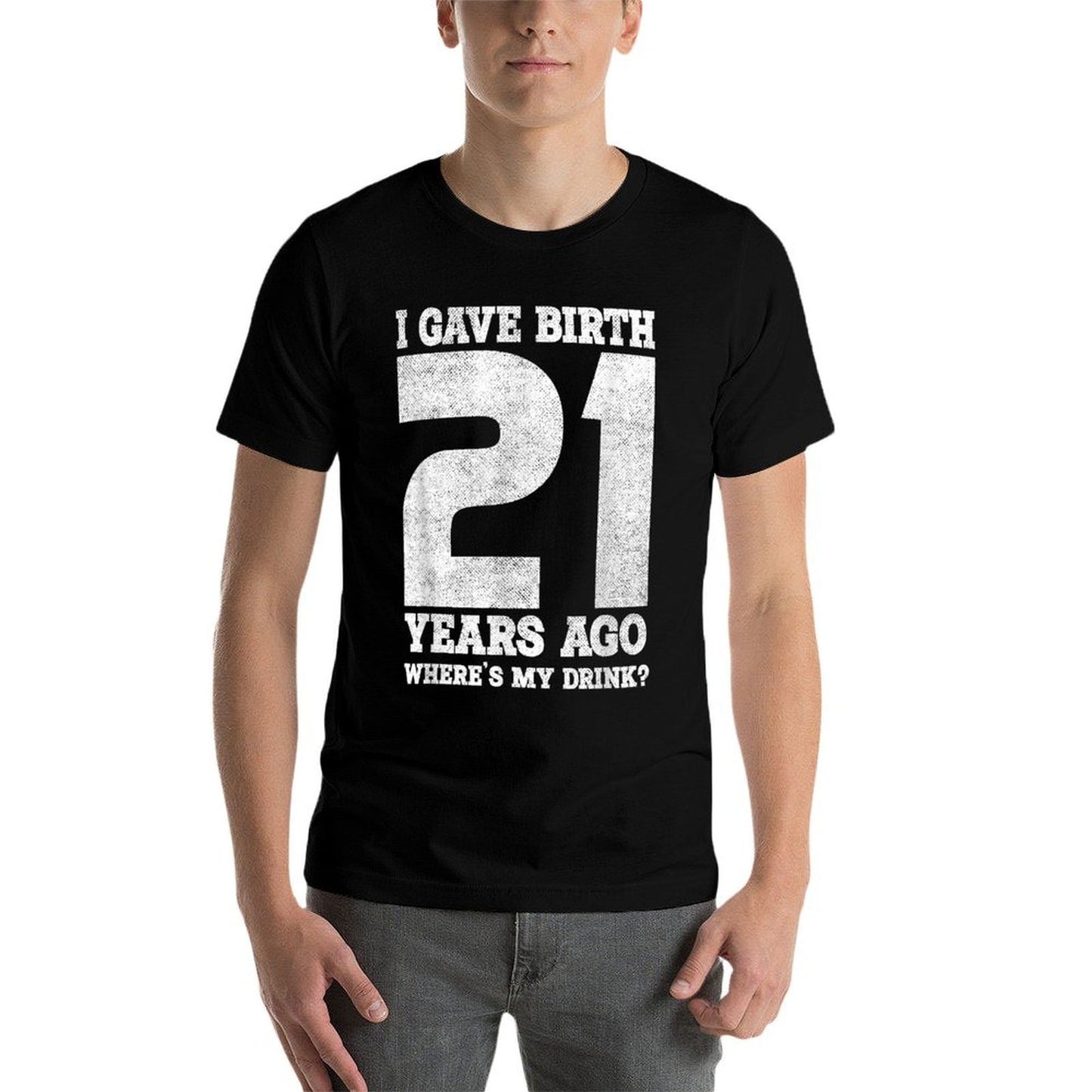 I Gave Birth 21 Years Ago  Twenty First Birthday  Mother  Cotton T-Shirt