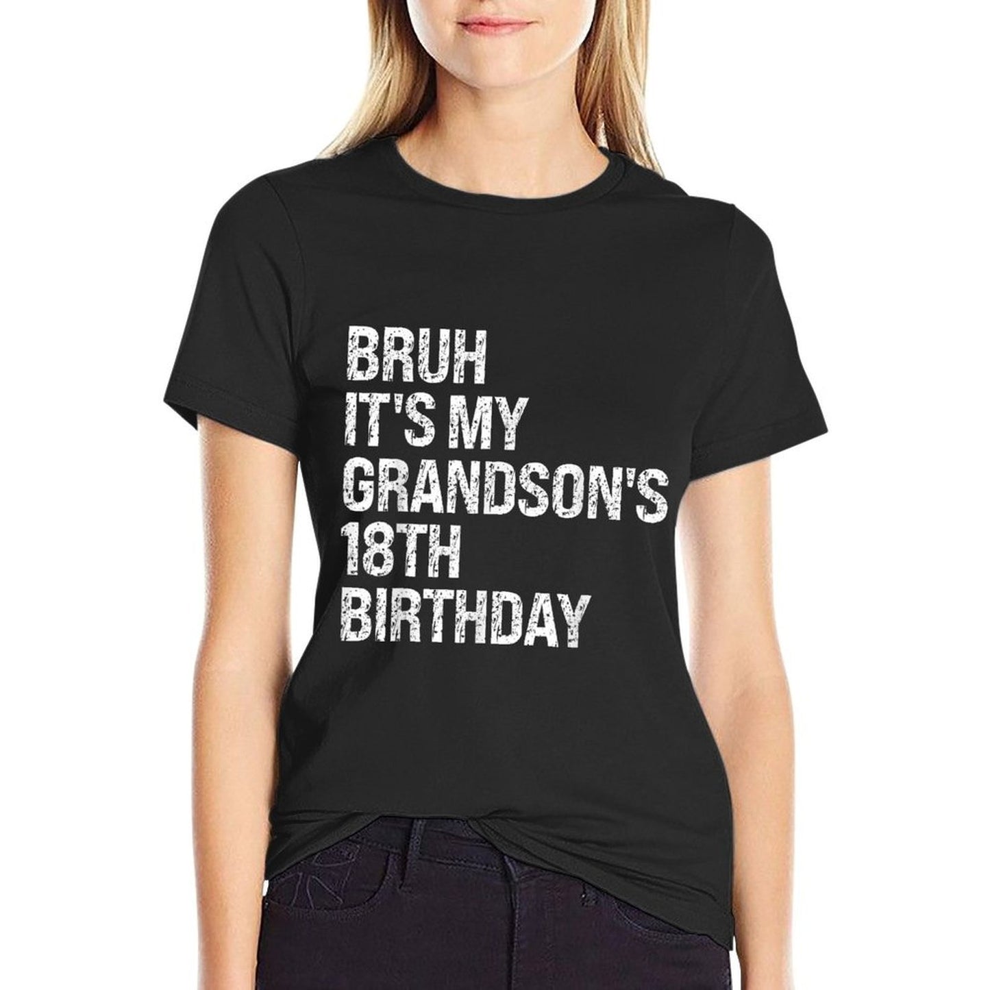 Bruh It's My Grandson's 18th Birthday Happy Crown OMG Funny  Wrinkle-resistant T-Shirt