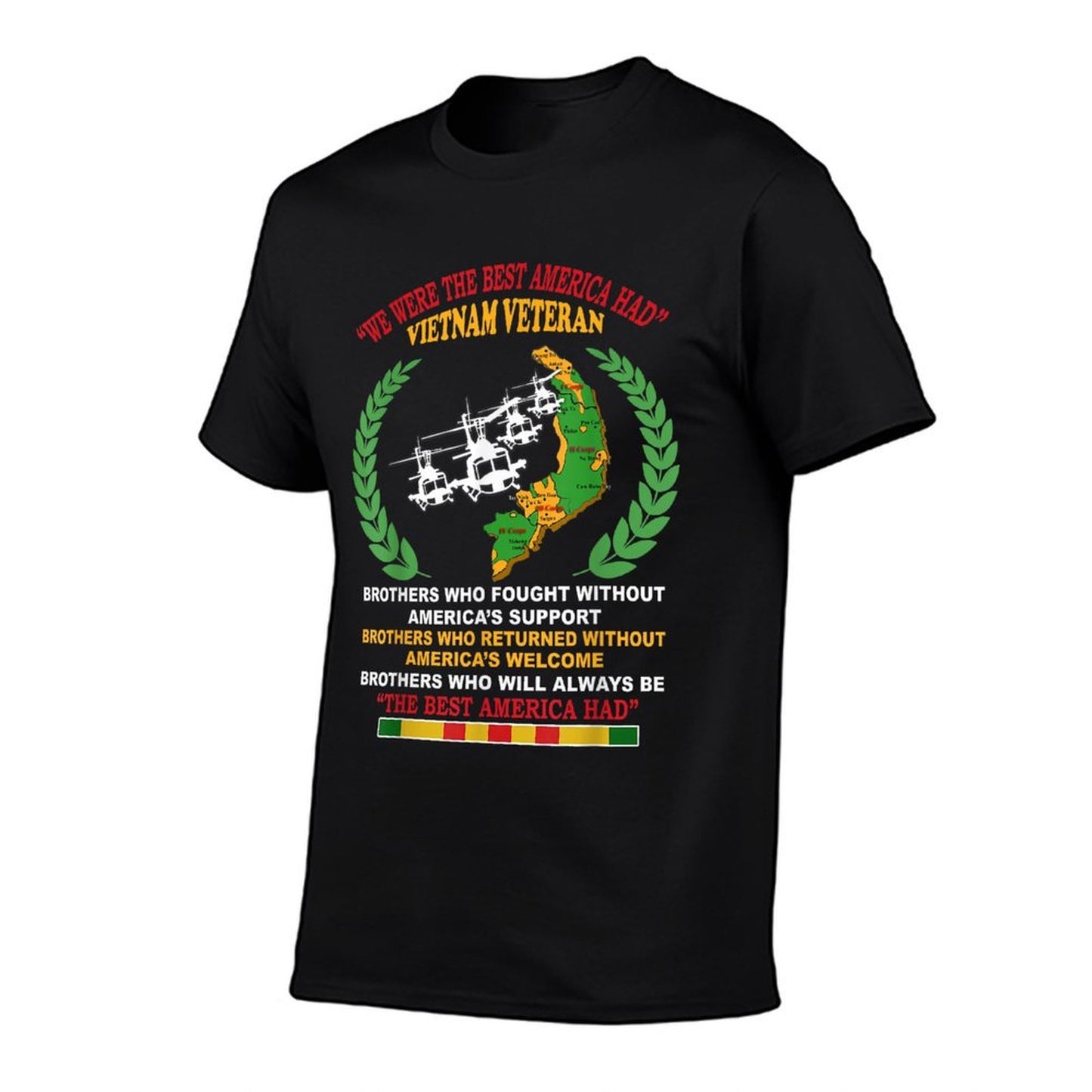 We Were The Best America Had Vietnam Veteran Brothers Who Comfortable T-Shirt