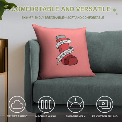 It Ain't Easy Bein' Wheezy (Red) Soft Durable Construction Throw Pillow