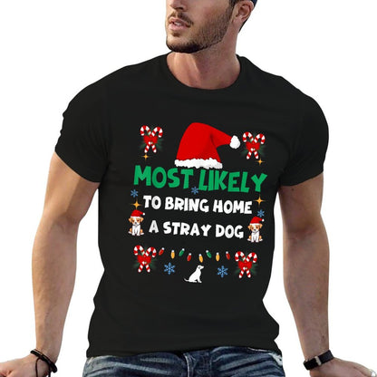 Most Likely To Bring Home A Stray Dog Matching Christmas  Relaxed-fit T-Shirt