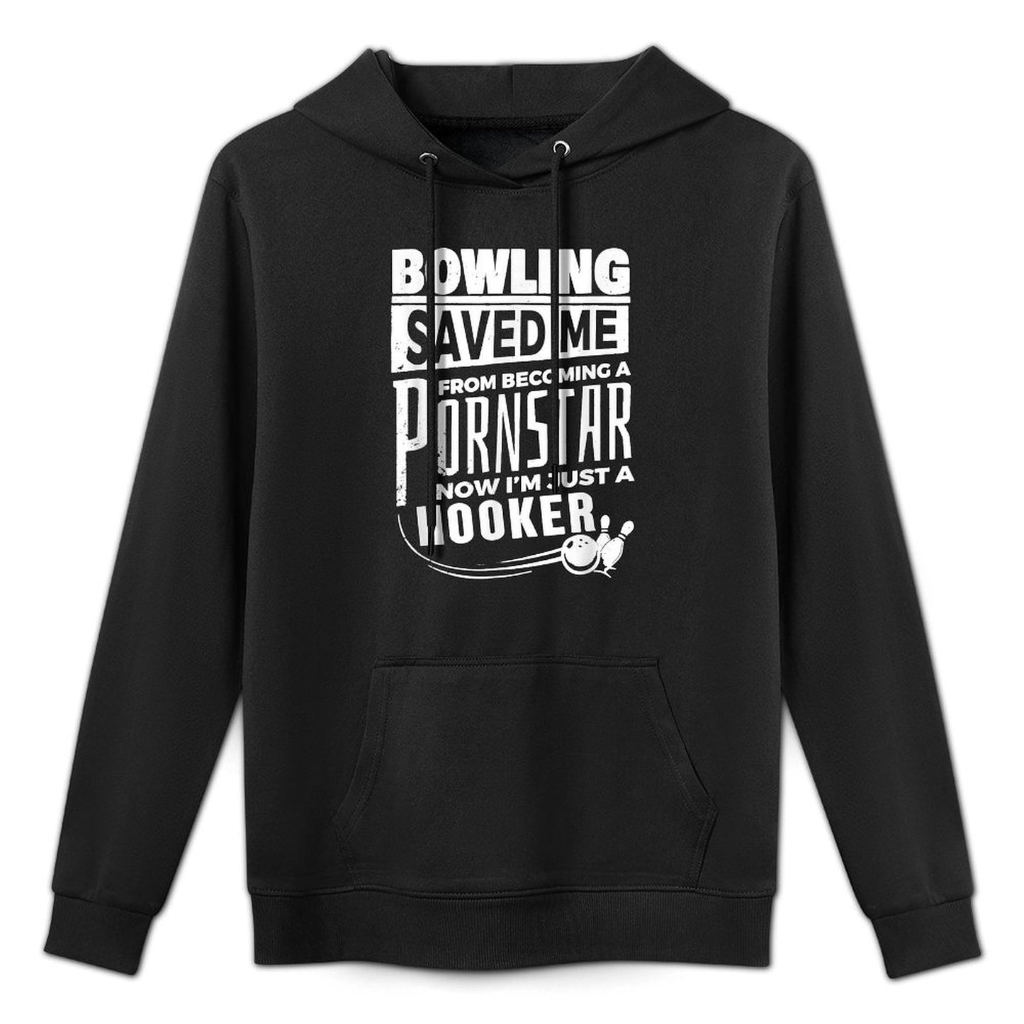 Bowling Saved Me From Becoming A Pornstar Funny Saying Quote Customizable Surface Hoodie