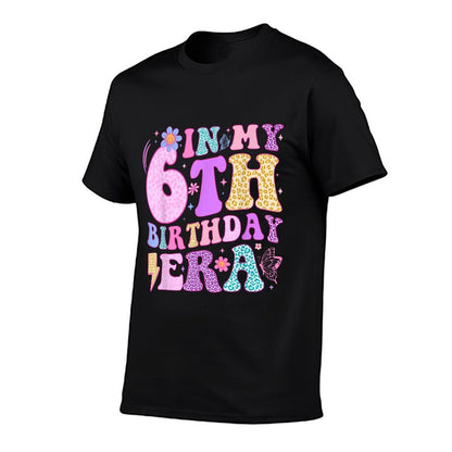 In My 6th Birthday Era Six Bday 6 Year Old Birthday Girl  Breathable T-Shirt