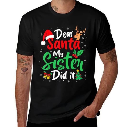Dear Santa My Sister Did It Christmas Funny Brother Matching  Relaxed-fit T-Shirt