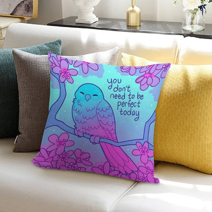 You Don't Need to Be Perfect Today Kind Blossom Bird Soft Reinforced Edging Throw Pillow