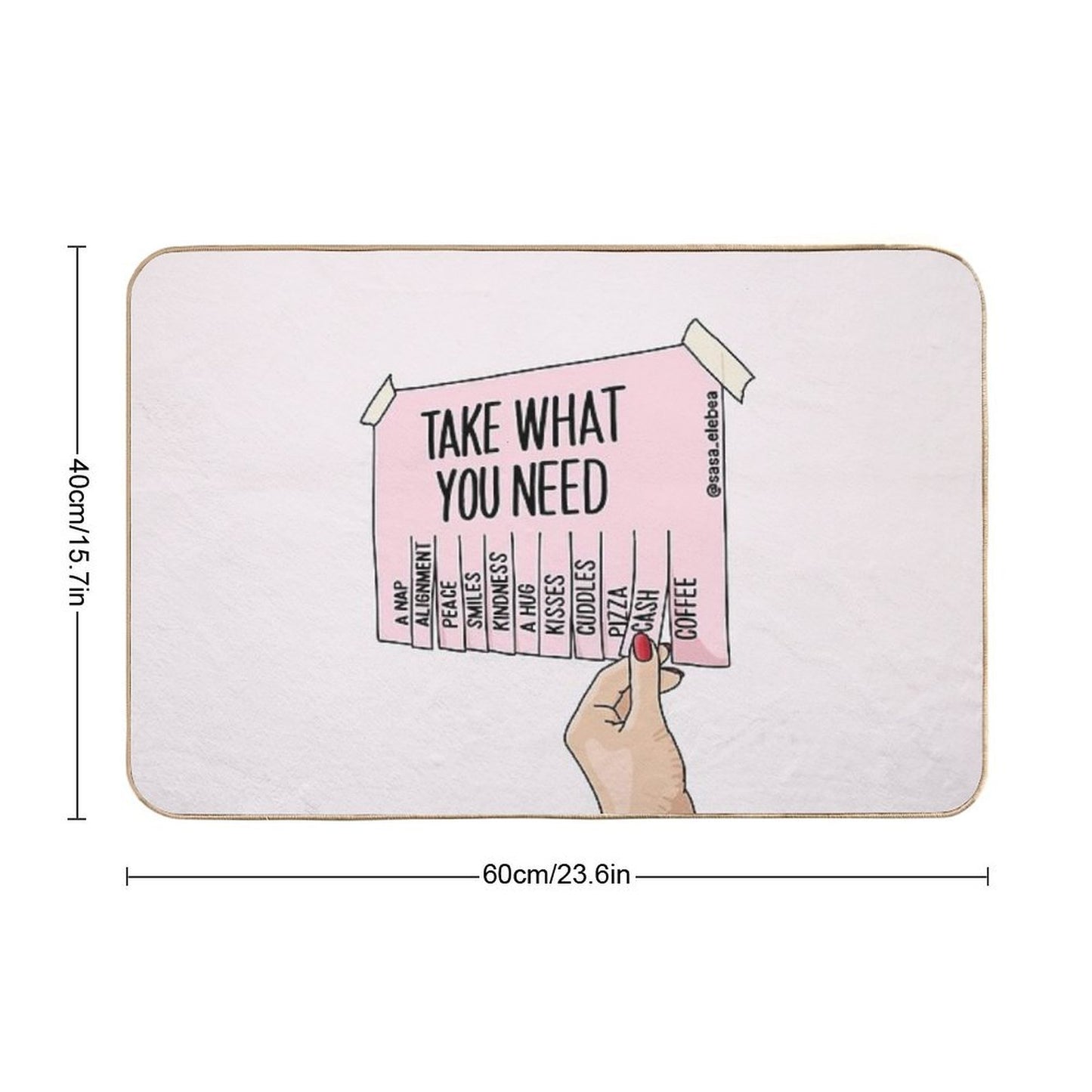 Take What You Need by Sasa Elebea  Pet-Safe Bath Mat