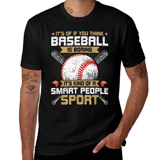 Baseball Is A Smart People Sport Baseball Lover  Summer-ready Fabric T-Shirt