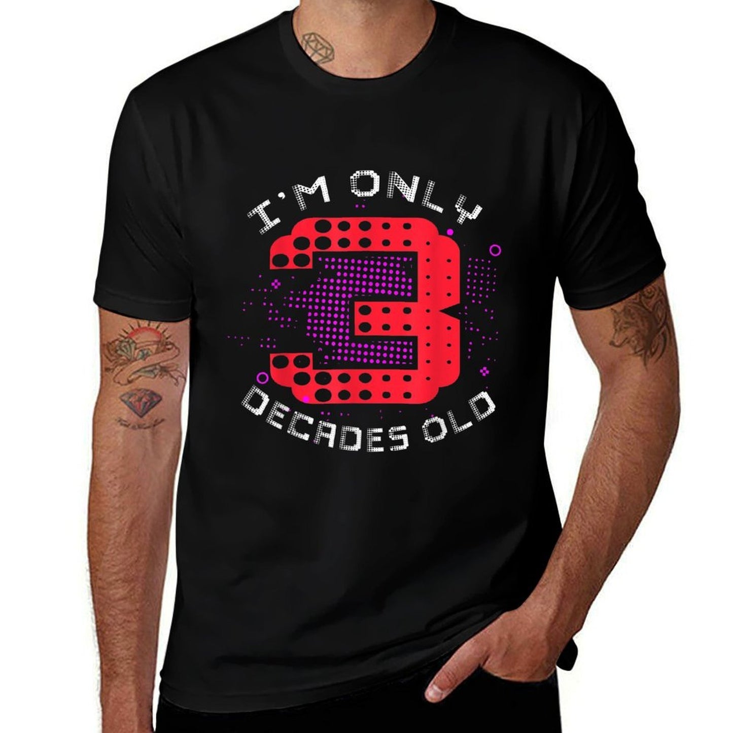 Im Only 3 Decades Old 30th Birthday  Summer-ready Fabric T-Shirt