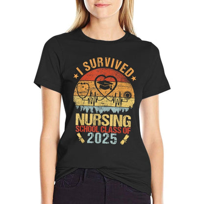 I Survived Nursing School Class of 2025 Nurses Graduation  Easy-care T-Shirt