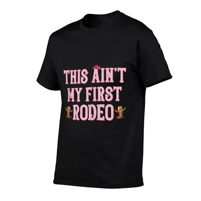 This Aint My First Rodeo Cowgirl Rodeos for Women  Ribbed Collar T-Shirt