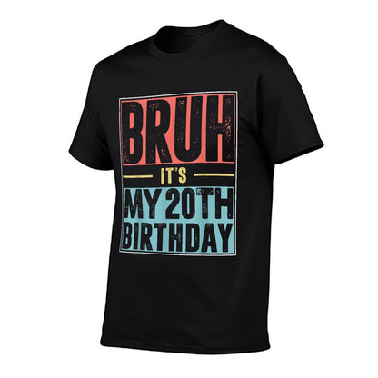 Bruh It's My 20th Birthday 20 Years Old Birthday Party  Graphic-printed T-Shirt