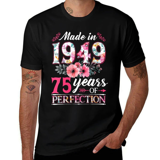 Womens 75 Year Old Made In 1949 Floral Flower 75th Birthday Womens  High-quality Stitching T-Shirt